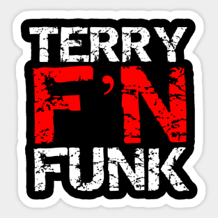 Terry F'N Funk Sticker